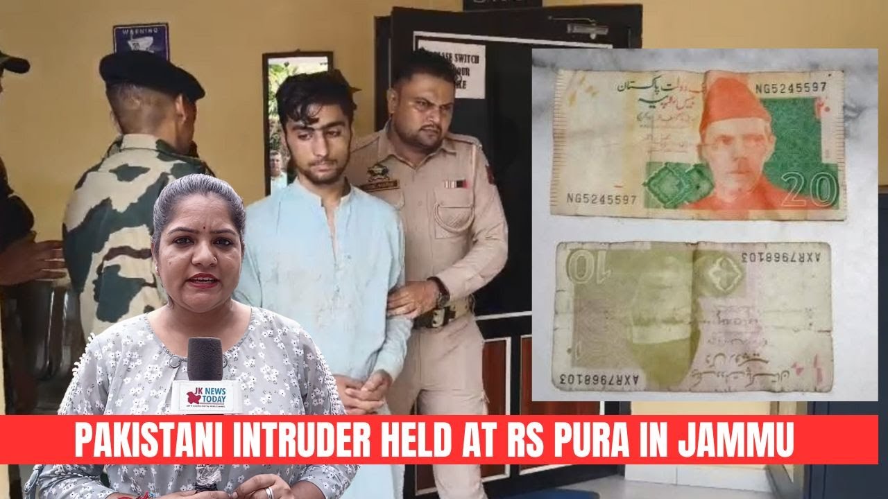 Pakistani intruder held at RS Pura in Jammu | JK News Today
