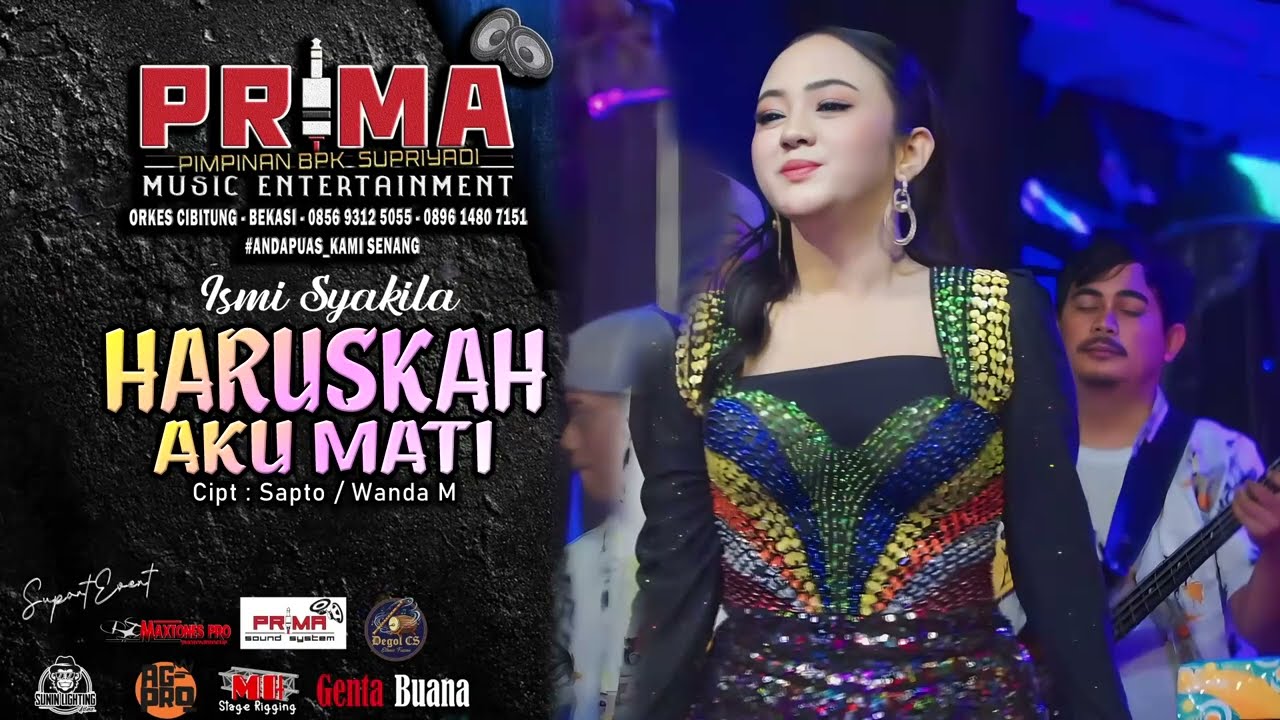 HARUSKAH AKU MATI ISMI SYAKILA PRIMA MUSIK ENT CIBITUNG (0856 9312 5055 )WEDD YUDHA & ARINA WANASARI