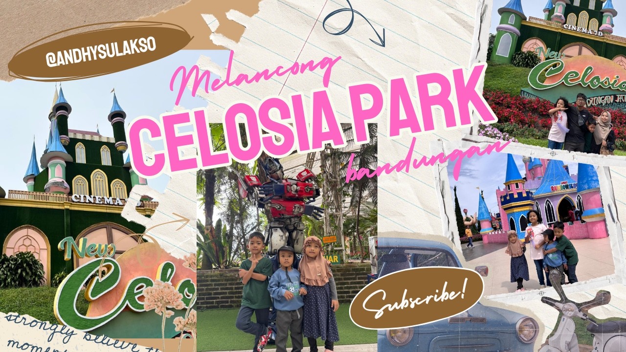 NEW CELOSIA BANDUNGAN - TAMAN BUNGA DAN WAHANA PERMAINAN