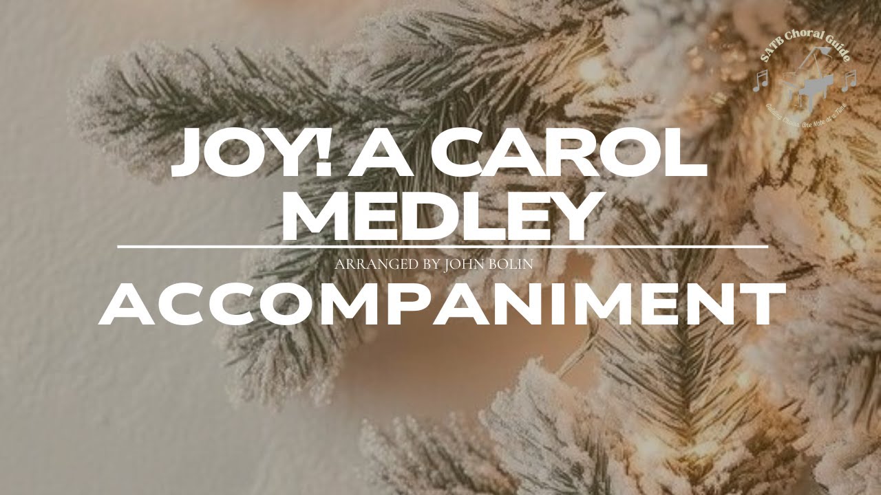 Joy! A Carol Medley - Accompaniment || Arr. John Bolin