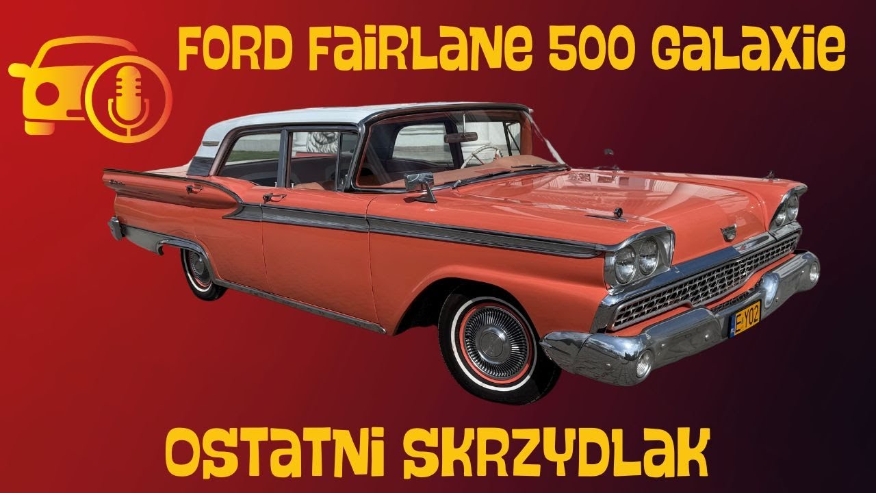 Ford Fairlane 500 Galaxie: Ostatni skrzydlak