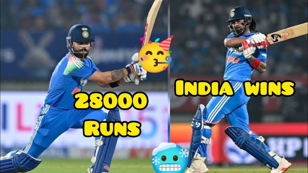 Virat 28000 runs India wins 