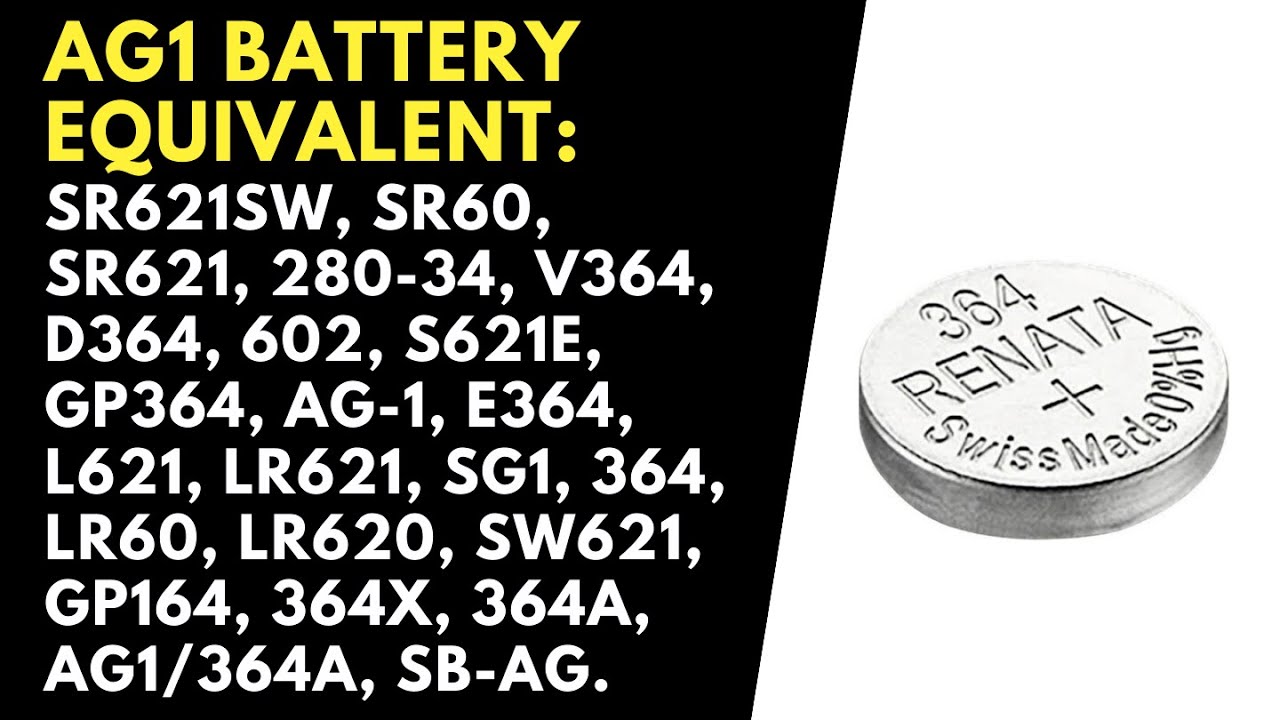 AG1 Watch Battery Equivalent | SR621SW/V364/LR621/364/ LR60 Battery Equivalent