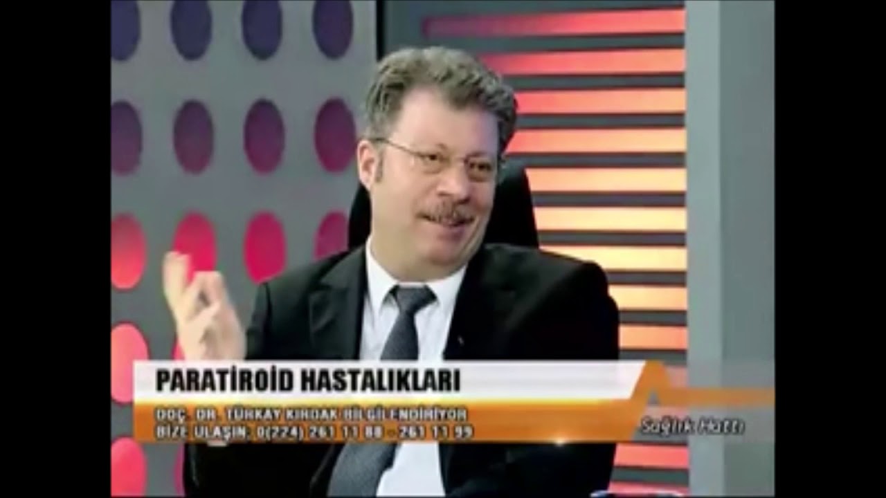 Paratiroid Hastalıkları AS TV Sağlık Hattı / Prof. Dr. Turkay Kırdak