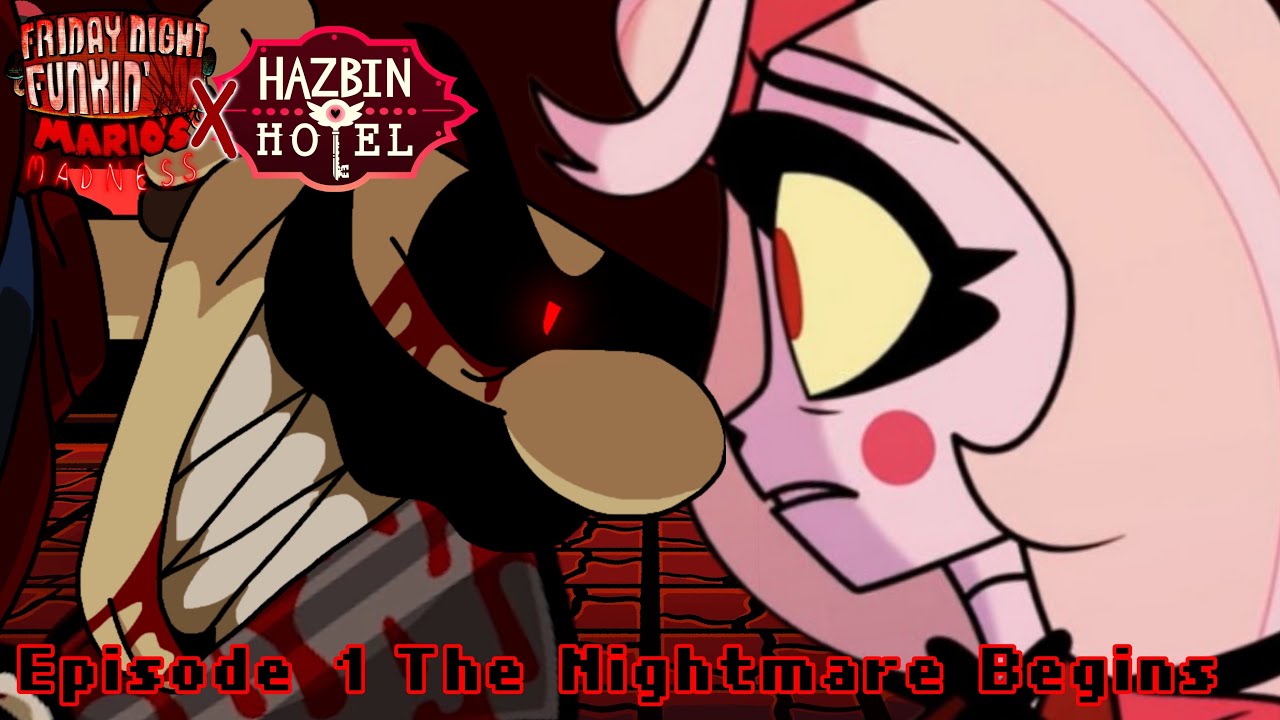MARIO’S MADNESS X HAZBIN HOTEL (сериал FNF) ЭПИЗОД 1 НАЧИНАЕТСЯ КОШМАР (СПЕЦИАЛЬНЫЙ ВЫПУСК 10 МАРТА)