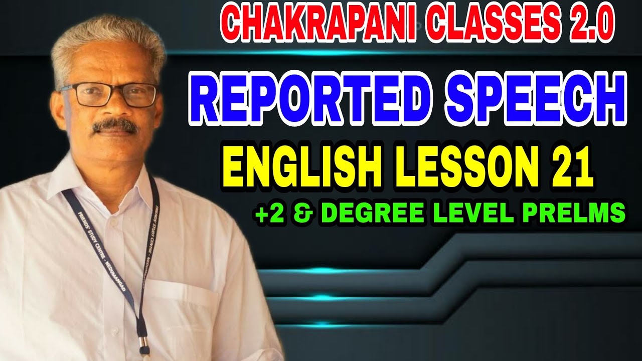 ENGLISH LESSON 21 REPORTED SPEECH KERALA PSC +2 & DEGREE LEVEL PRELIMINARY EXAM