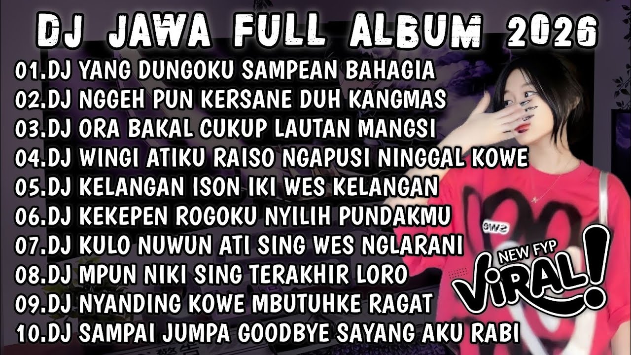 DJ JAWA VIRAL TIKTOK TERBARU 2026||DJ YANG DUNGOKU SAMPEAN BAHAGIA||SLOW BASS FULL ALBUM🎶