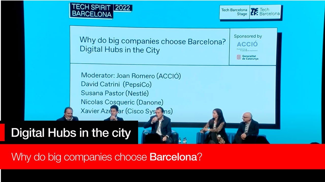 Why do big companies choose Barcelona? Digital Hubs in the city