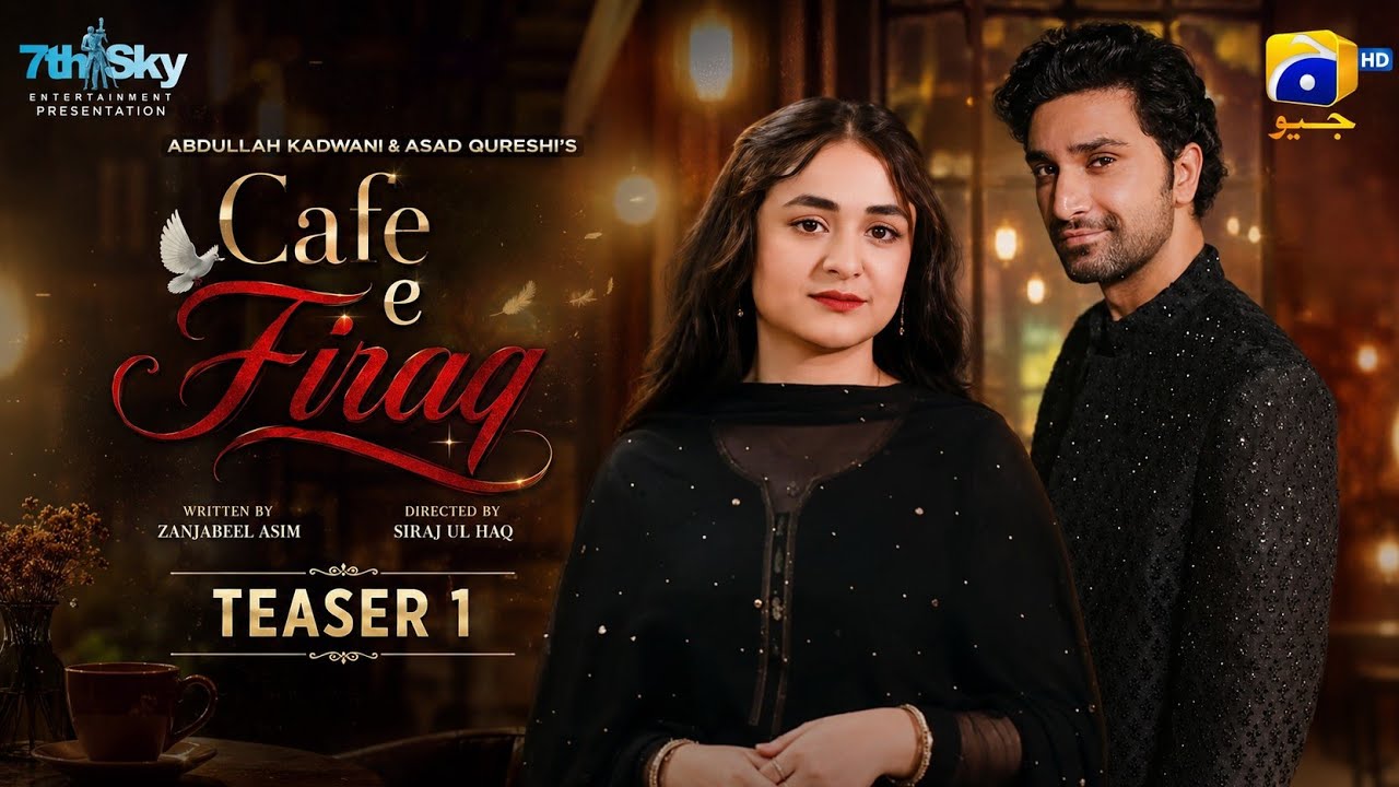 Cafe e Firaq | Teaser 1 | Ahad Raza Mir | Yumna zaidi | Geo Har Pal 