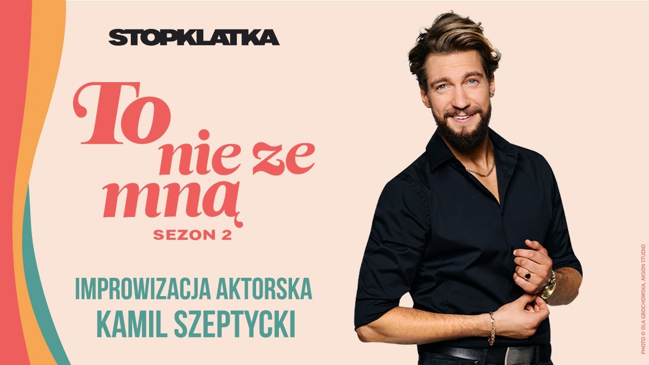 Kamil Szeptycki I Improwizacja aktorska I To nie ze mną 2