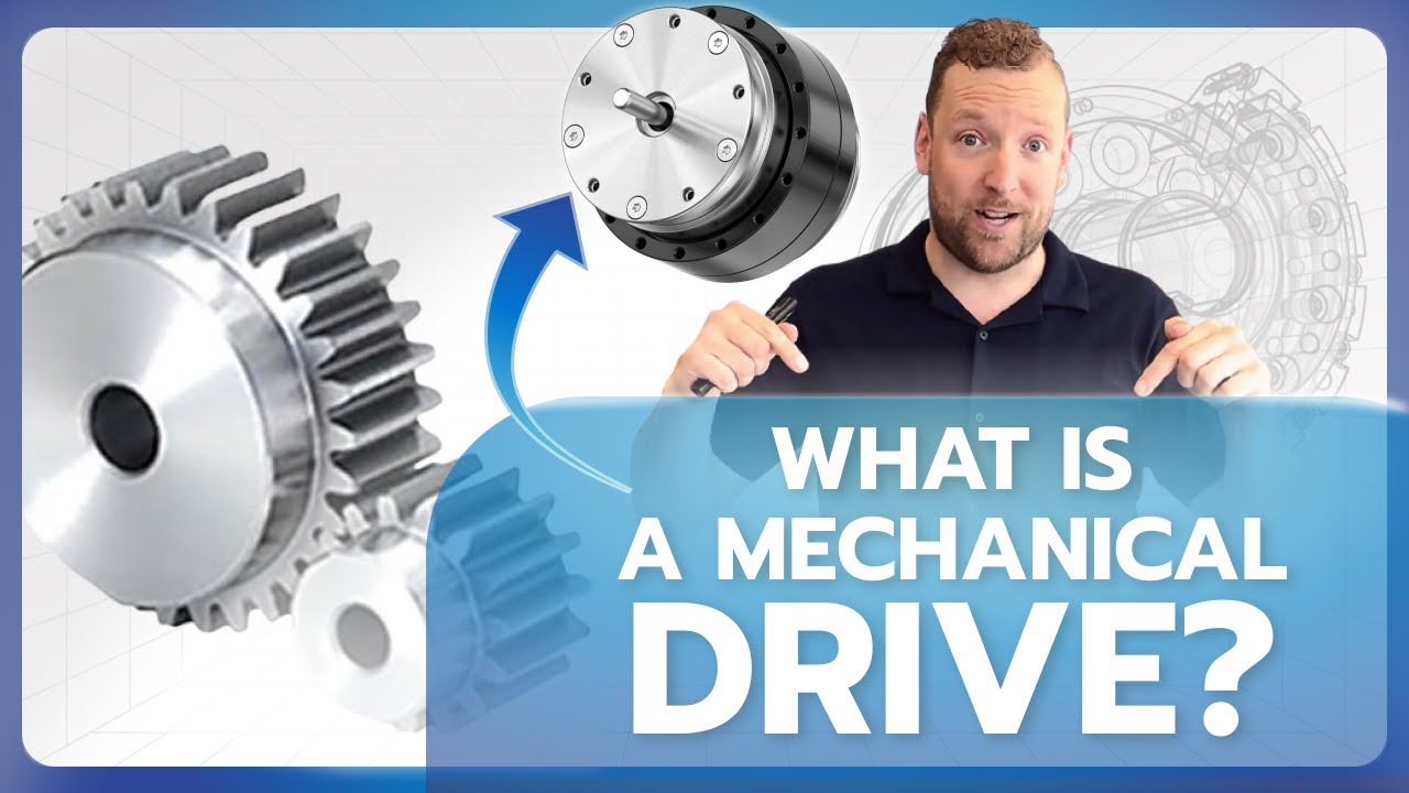 Archimedes Academy 1: WHAT IS A MECHANICAL DRIVE?