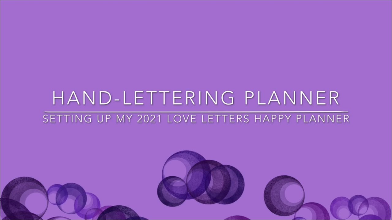Hand-Lettering Planner Setup | Lettering & Doodles | Planner & Pen Pouch Setups | Love Letters 2021