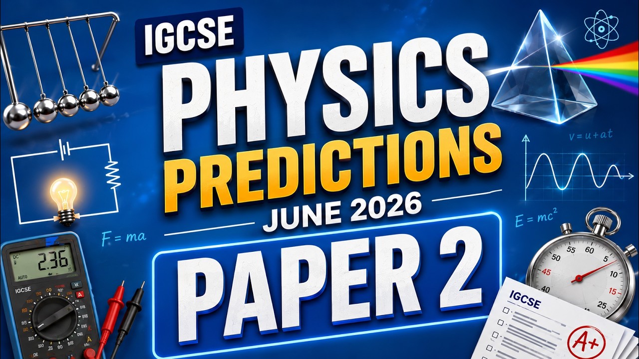 IGCSE Physics Predictions for June 2026