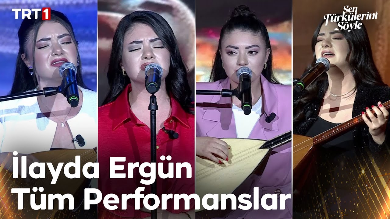 İlayda Ergün Tüm Performanslar - Sen Türkülerini Söyle @trt1