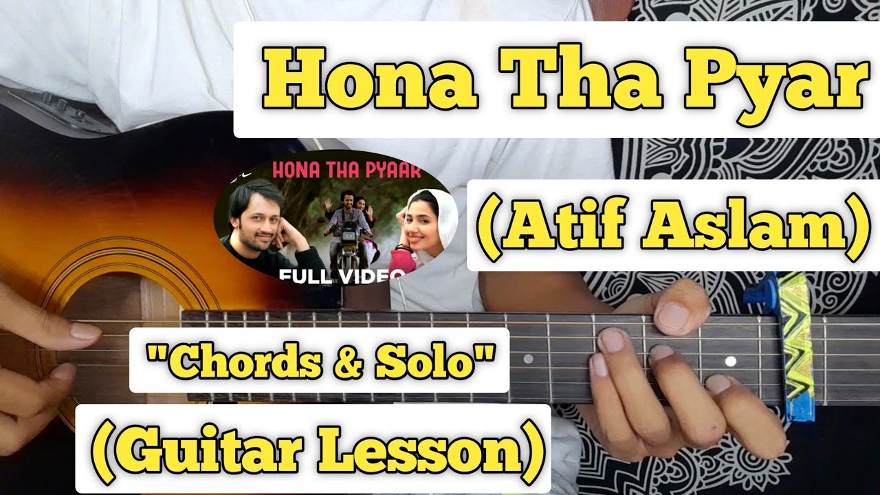 Hona Tha Pyar - Atif Aslam | Guitar Lesson | Chords & Solo | (With Tab)