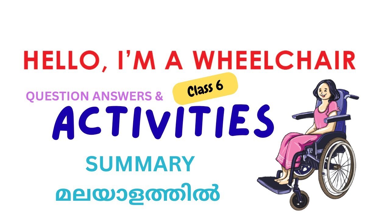 Hello I'm a Wheelchair | Class 6 | MALAYALAM SUMMARY | ACTIVITIES  #keralastatesyllabus #english #qa