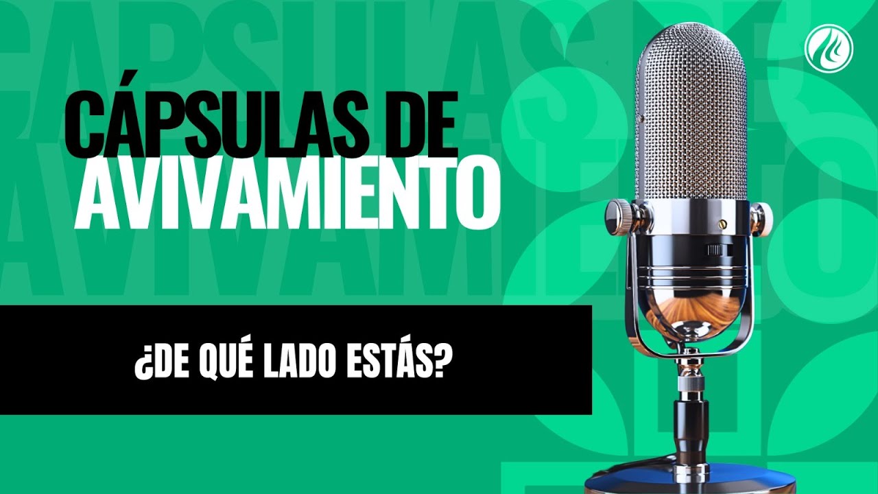 De qué lado estás  | Cápsulas de Avivamiento | Podcast Cristiano | Avivamiento