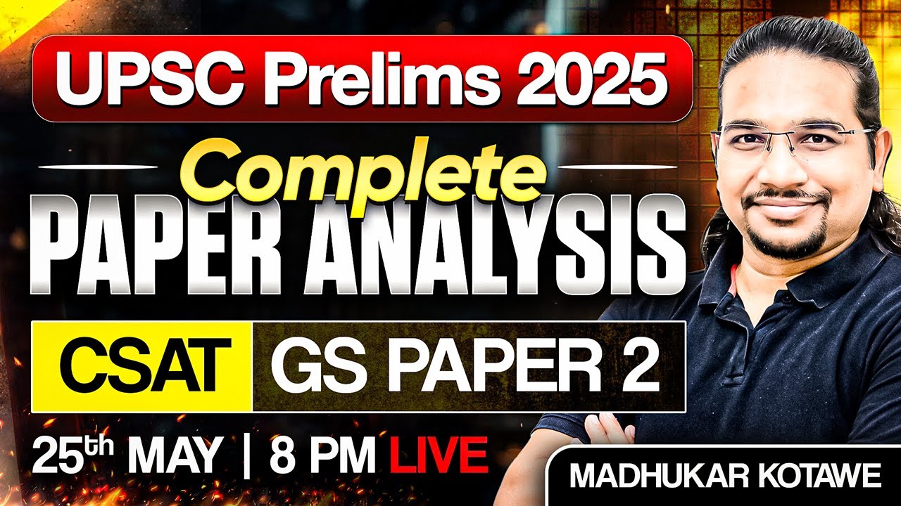 UPSC Prelims 2025 Complete CSAT Paper Analysis & Answer Key By Madhukar Kotawe Sir