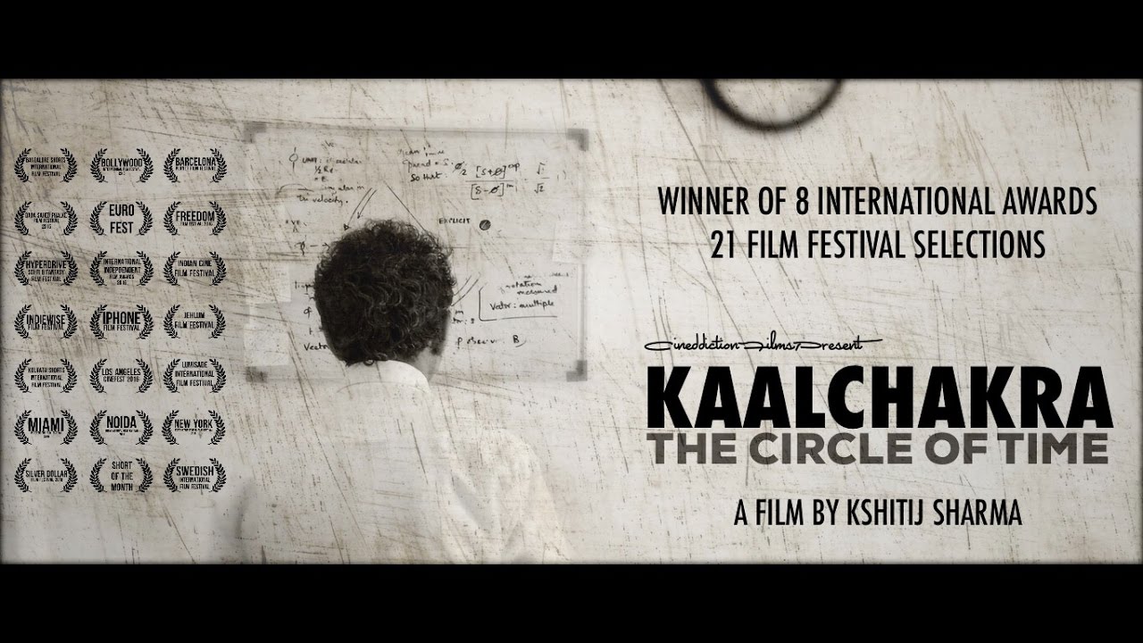 Kaalchakra (The Circle of Time) (2015) - Award Winning Time Travel Film by Kshitij Sharma