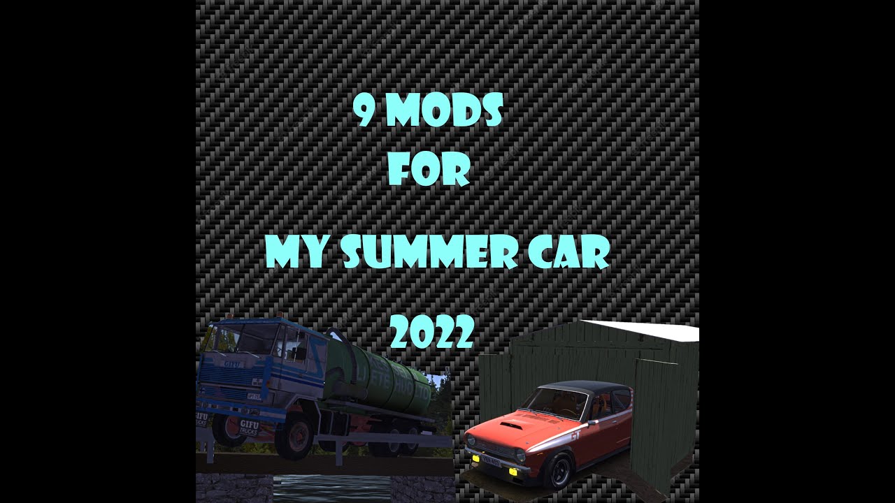 9 Mods For My Summer Car 2022