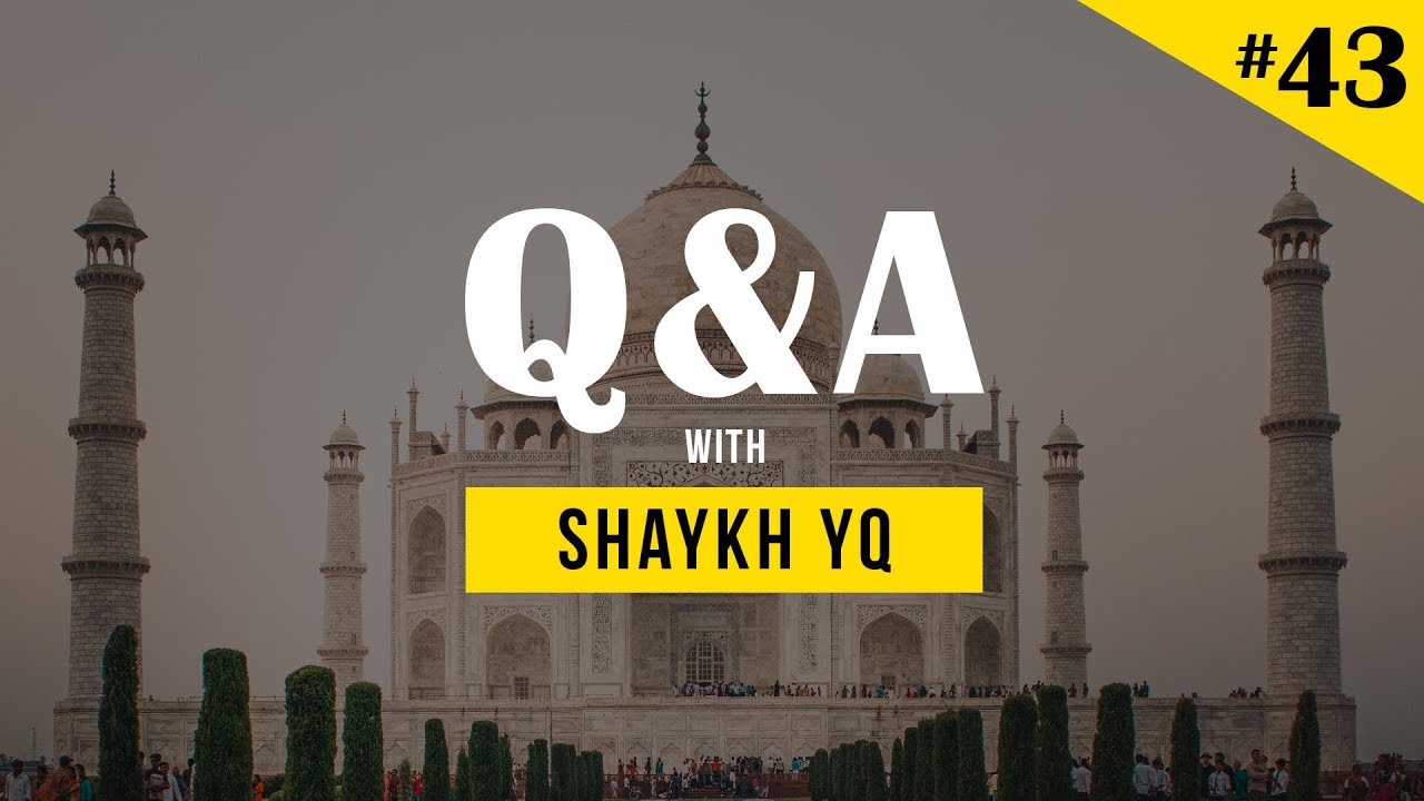 The Ahadith on Ghazwa-i-Hind | Ask Shaykh YQ #43