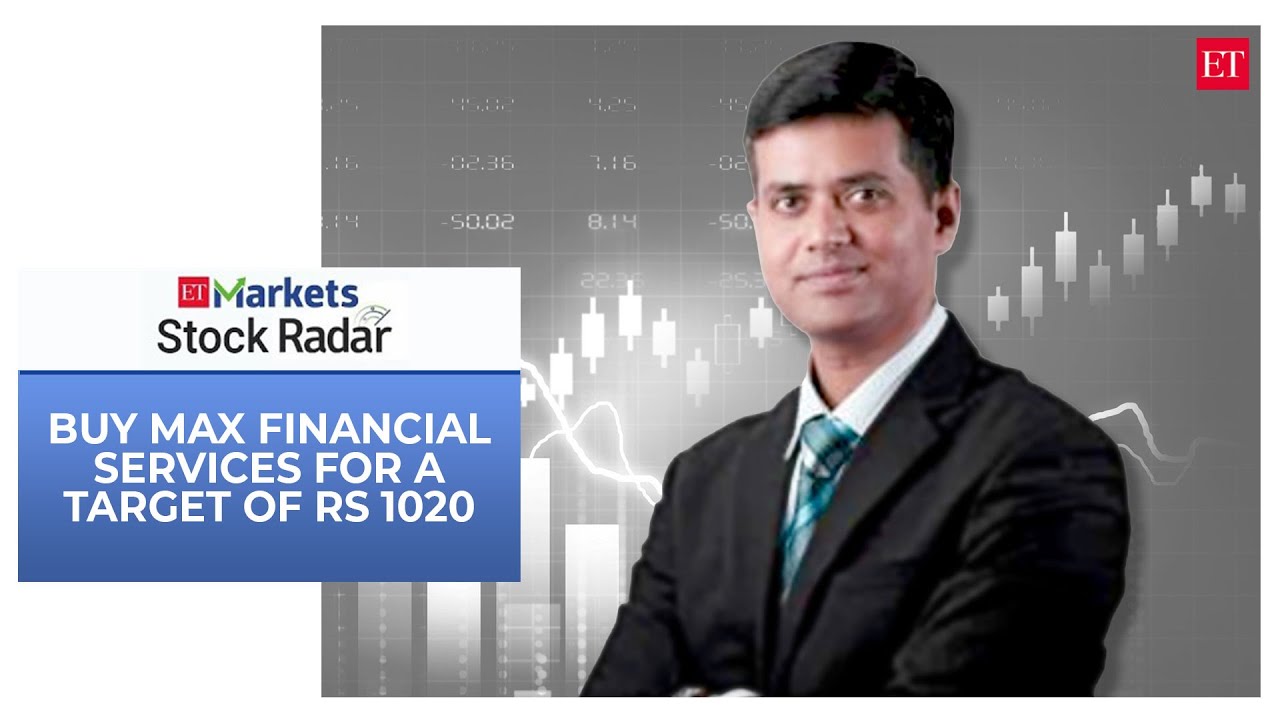 Stock Radar: Buy Max Financial Services for a target of Rs 1020, says Ajit Mishra