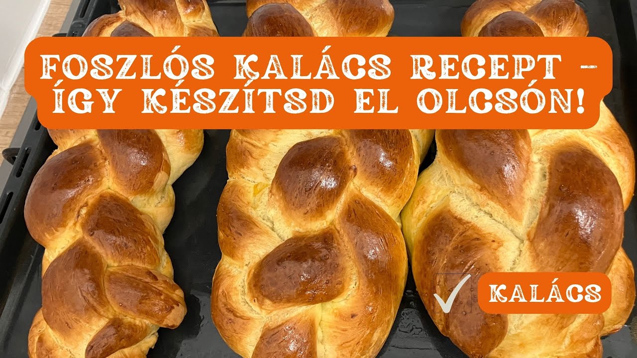 Foszl&oacute;s kal&aacute;cs recept &ndash; &iacute;gy k&eacute;sz&iacute;tsd el otthon, egyszerűen!