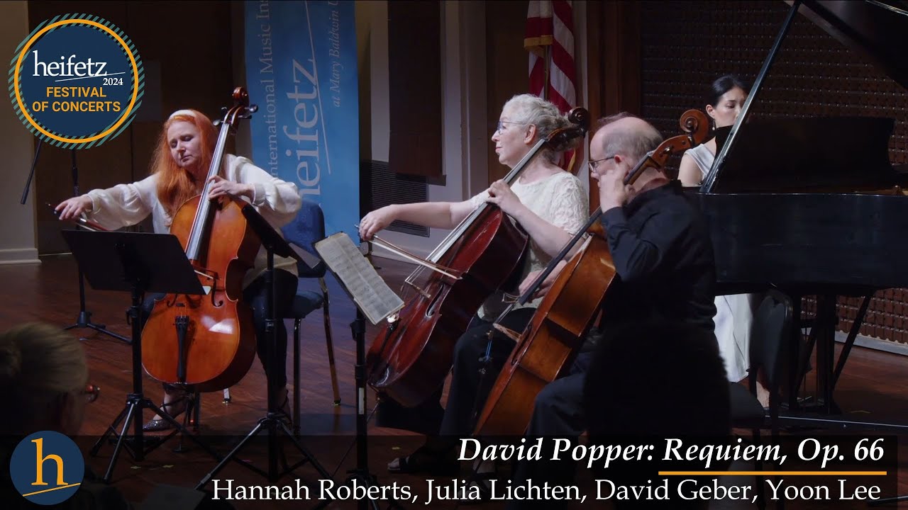 David Popper: Requiem, Op. 66 | Hannah Roberts, Julia Lichten, David Geber, Yoon Lee