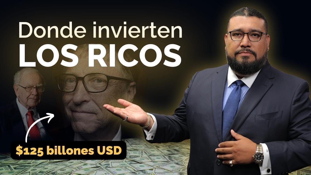 DONDE INVIERTEN LOS RICOS | Y tu TAMBIEN puedes