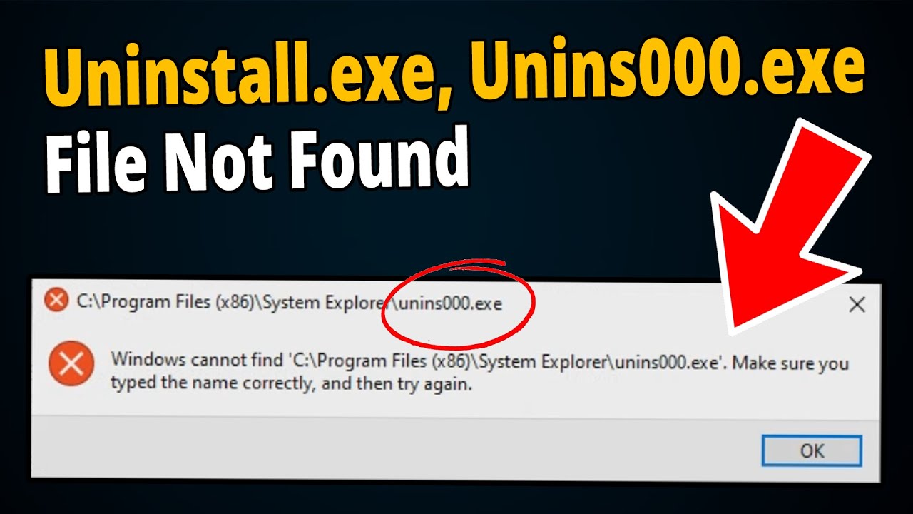[SOLVED] Fix Uninstall.exe or Unins000.exe Not Found Error on Windows 10 & 11?