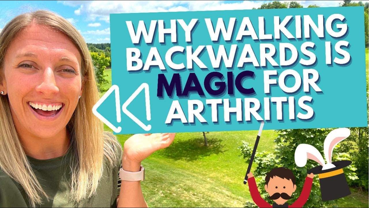 Why you should be WALKING BACKWARDS for ARTHRITIS PAIN RELIEF