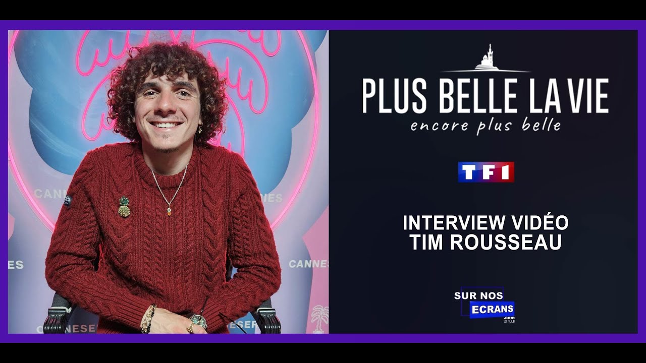 [Interview] Plus Belle La Vie, Encore Plus Belle - Tim Rousseau - Kilian Corcel - TF1 / TF1+  - PBLV