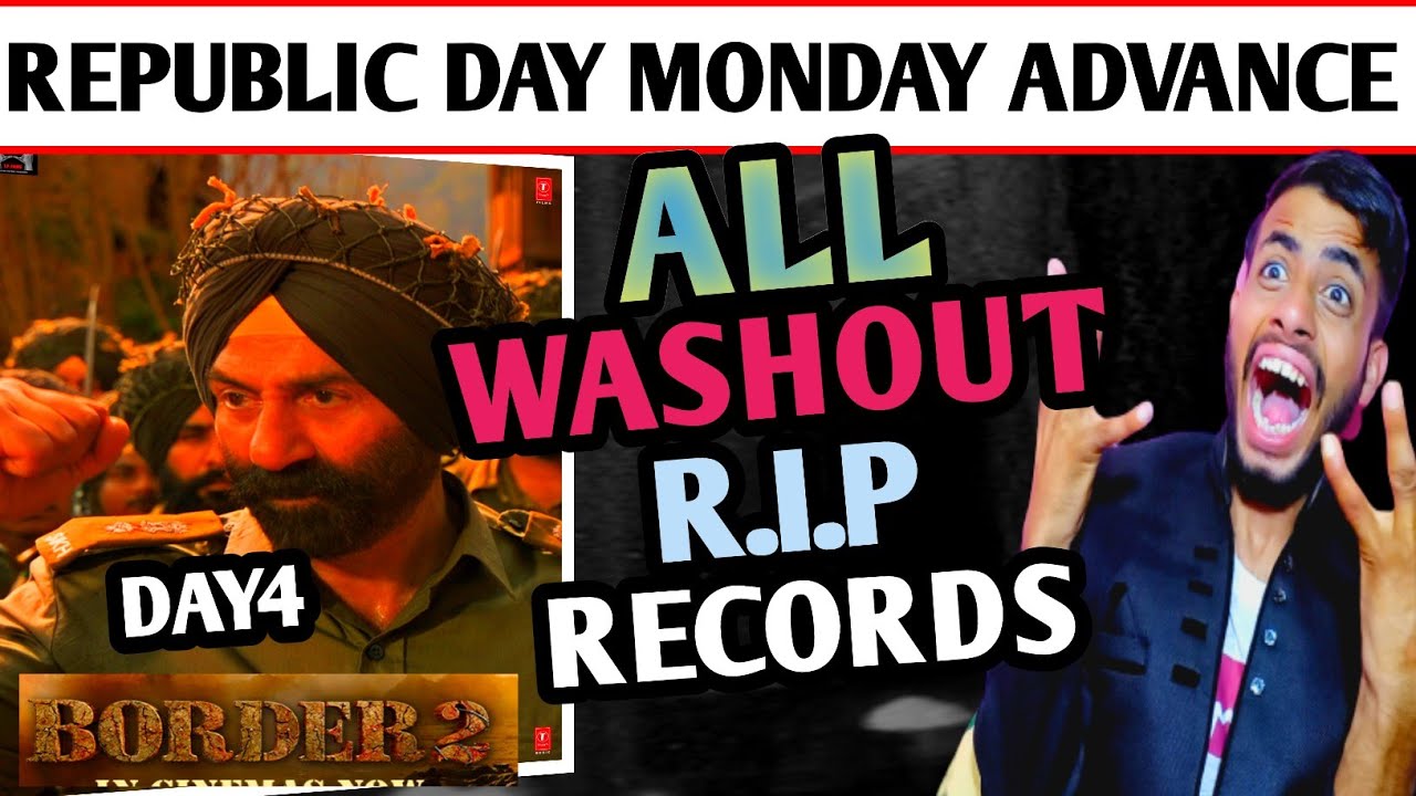 Border 2 Republic day Advance | Border 2 Monday advance | Border 2 Fourth day advance | Border 2