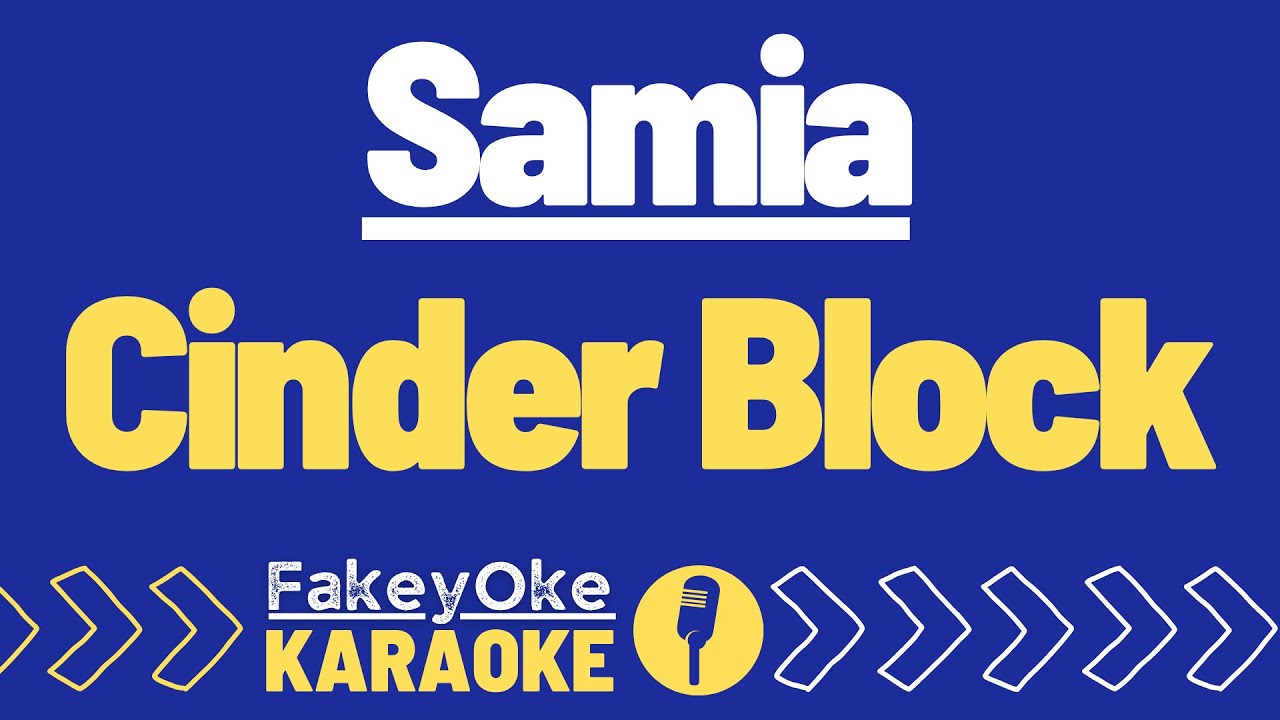 Samia - Cinder Block [Karaoke]