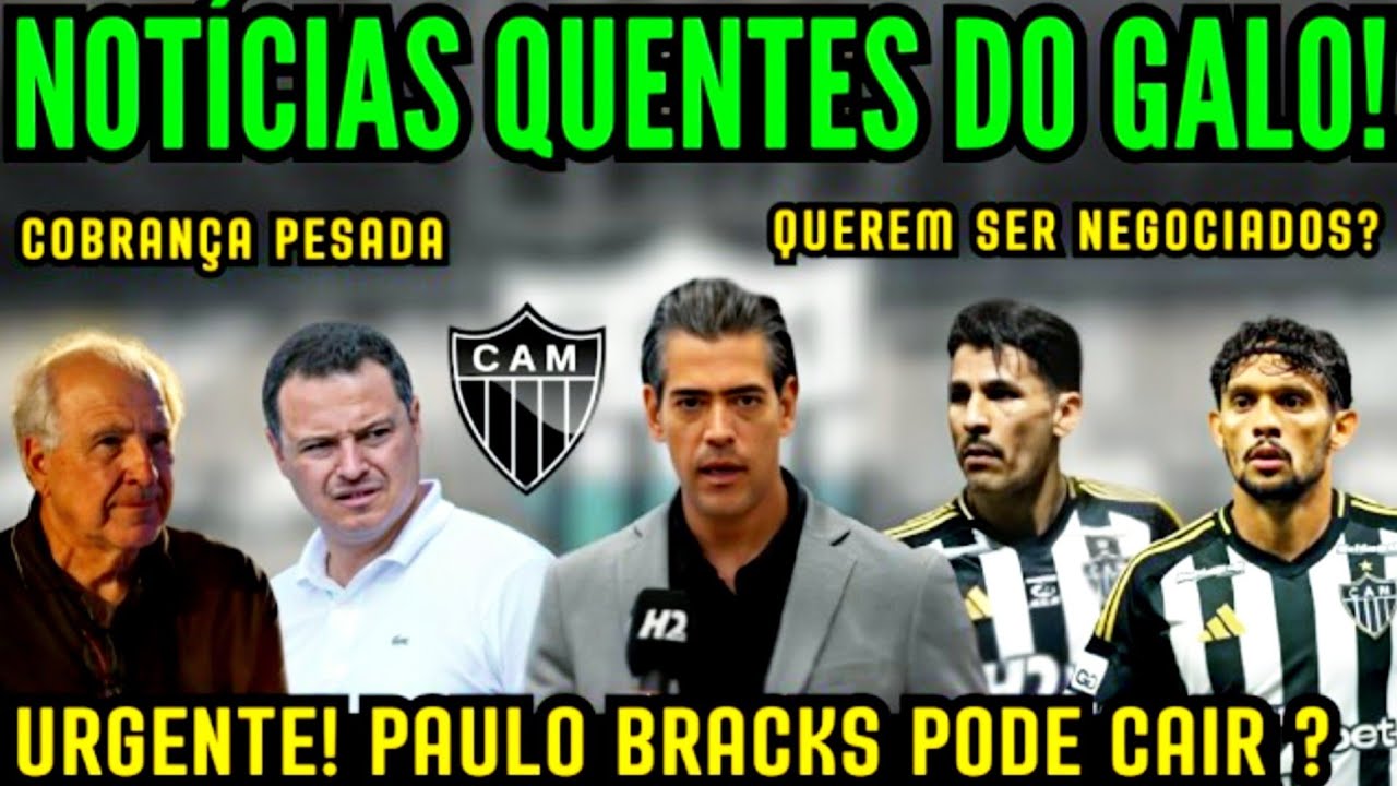 URGENTE! PAULO BRACKS PODE CAIR NO GALO? TEM JOGADOR INATISFEITO , COBRANÇA PESADA NA SAF