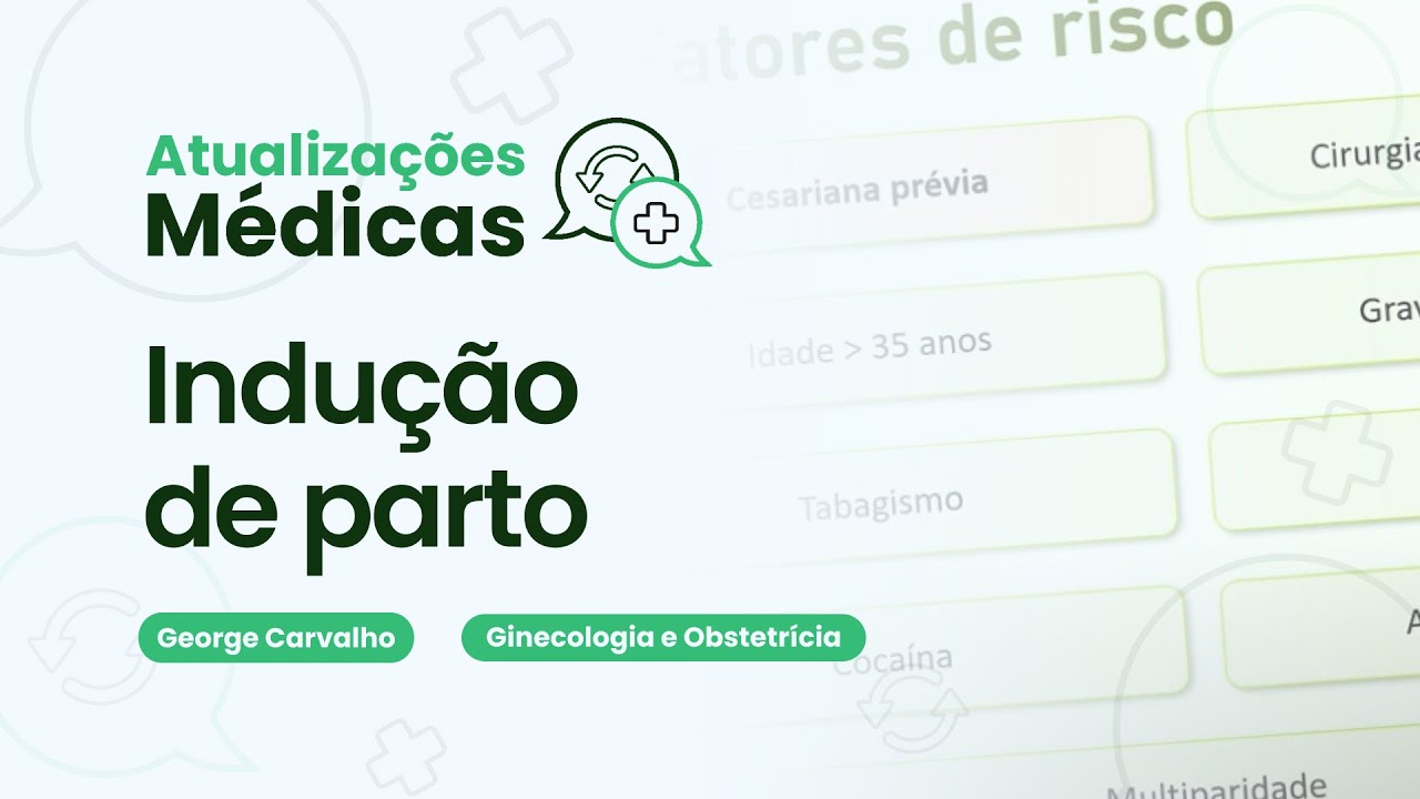 Indução de parto | Atualizações Médicas: Ginecologia e obstetrícia