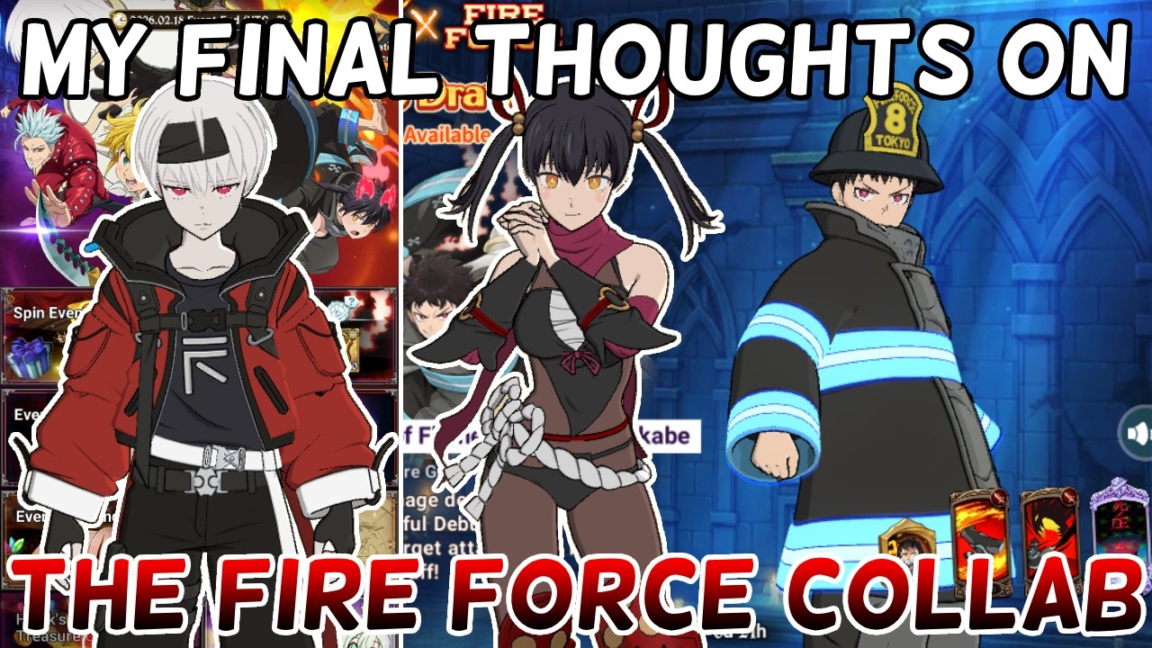 MY FINAL THOUGHTS ON THE FIRE FORCE COLLAB - The Seven Deadly Sins Grand Cross