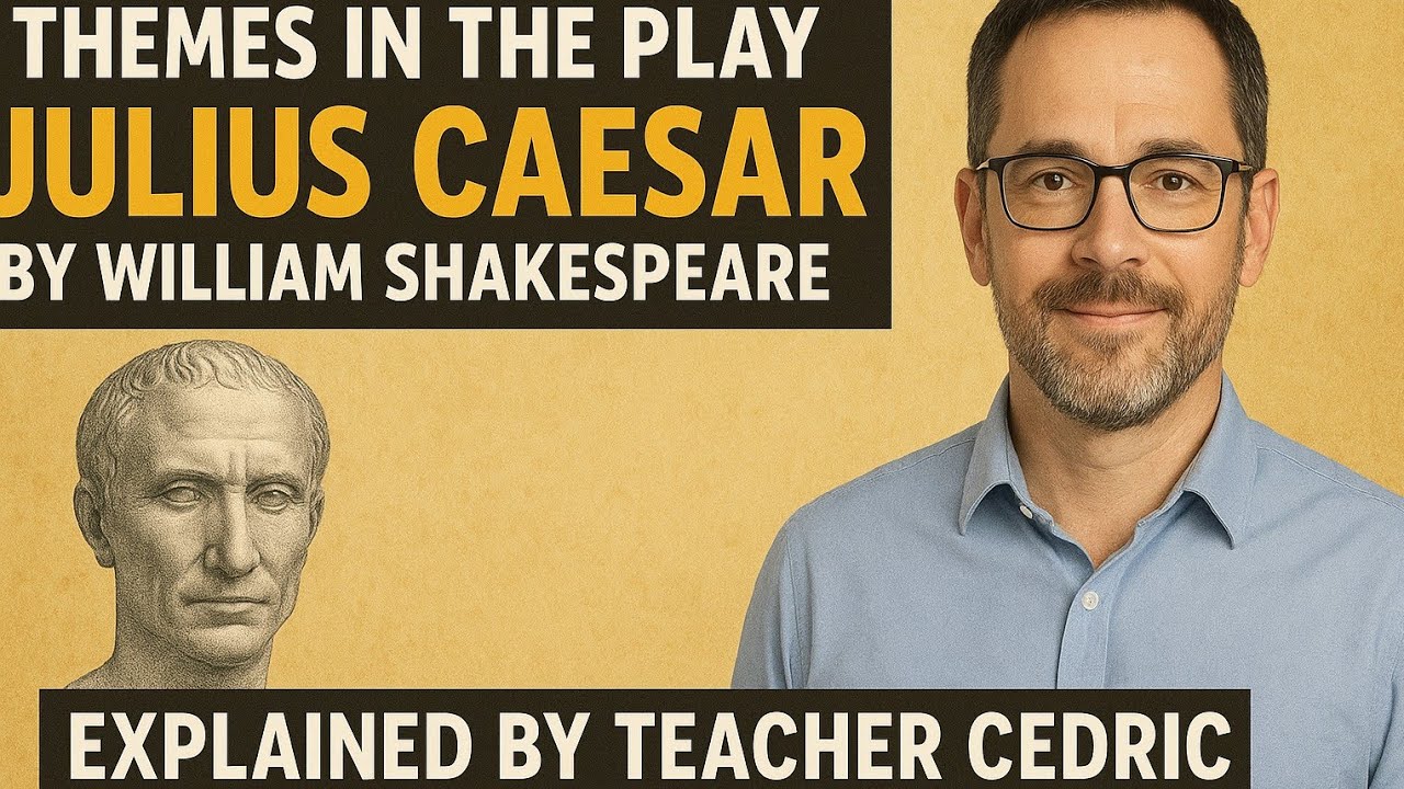 Themes in the Play Julius Caesar Explained in Kinyarwanda by the Teacher Cedric 
