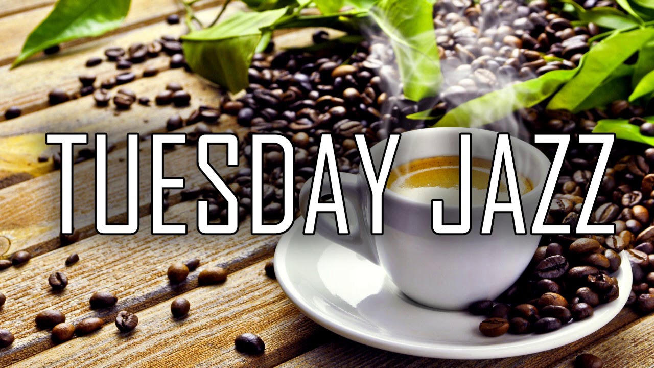 Tuesday Evening Jazz - Relaxing Piano Jazz - Jazz Bossa Nova