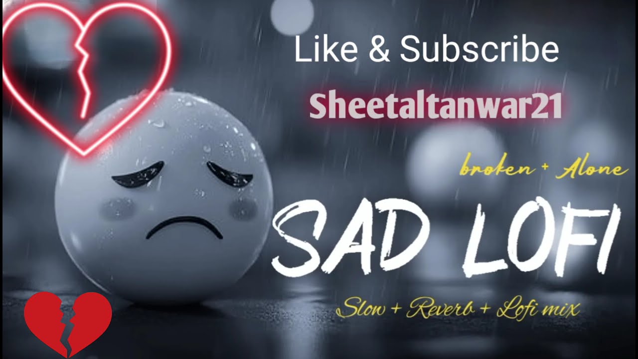 SAD LOFI SONGS HEART BROKEN 💔 LOFI SONGS MASHUP | Lofi+Reverb #sad #trending #sadsong #song 