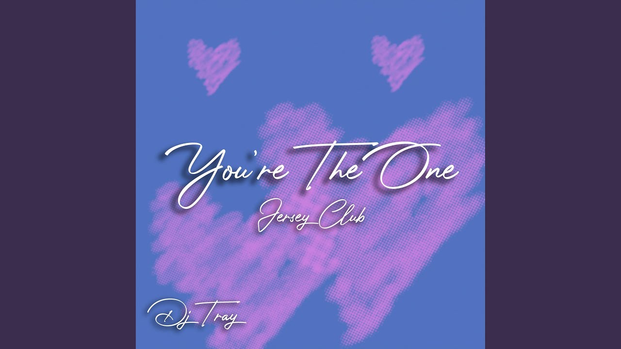 You're The One (Jersey Club)