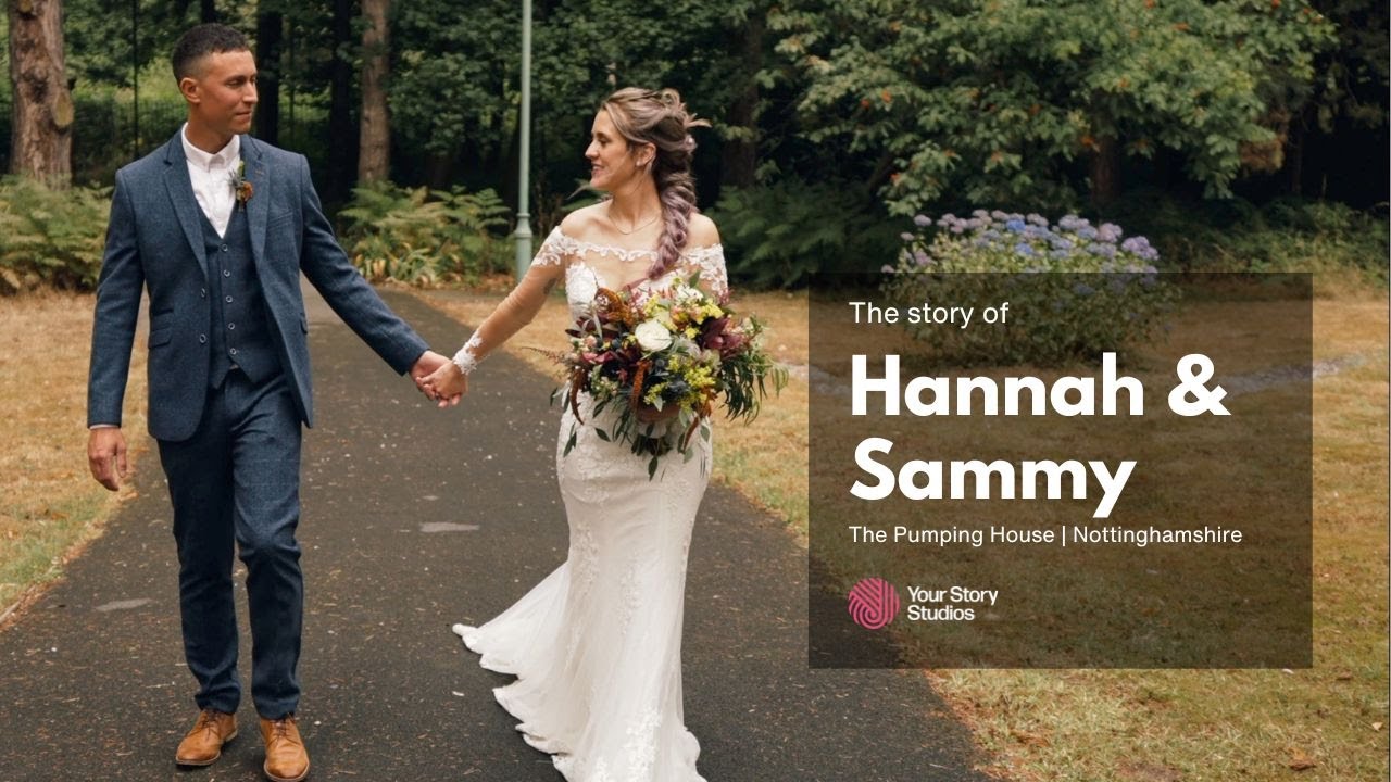 Hannah & Sammy's Story | The Pumping House Wedding Video | Nottinghamshire Videographer