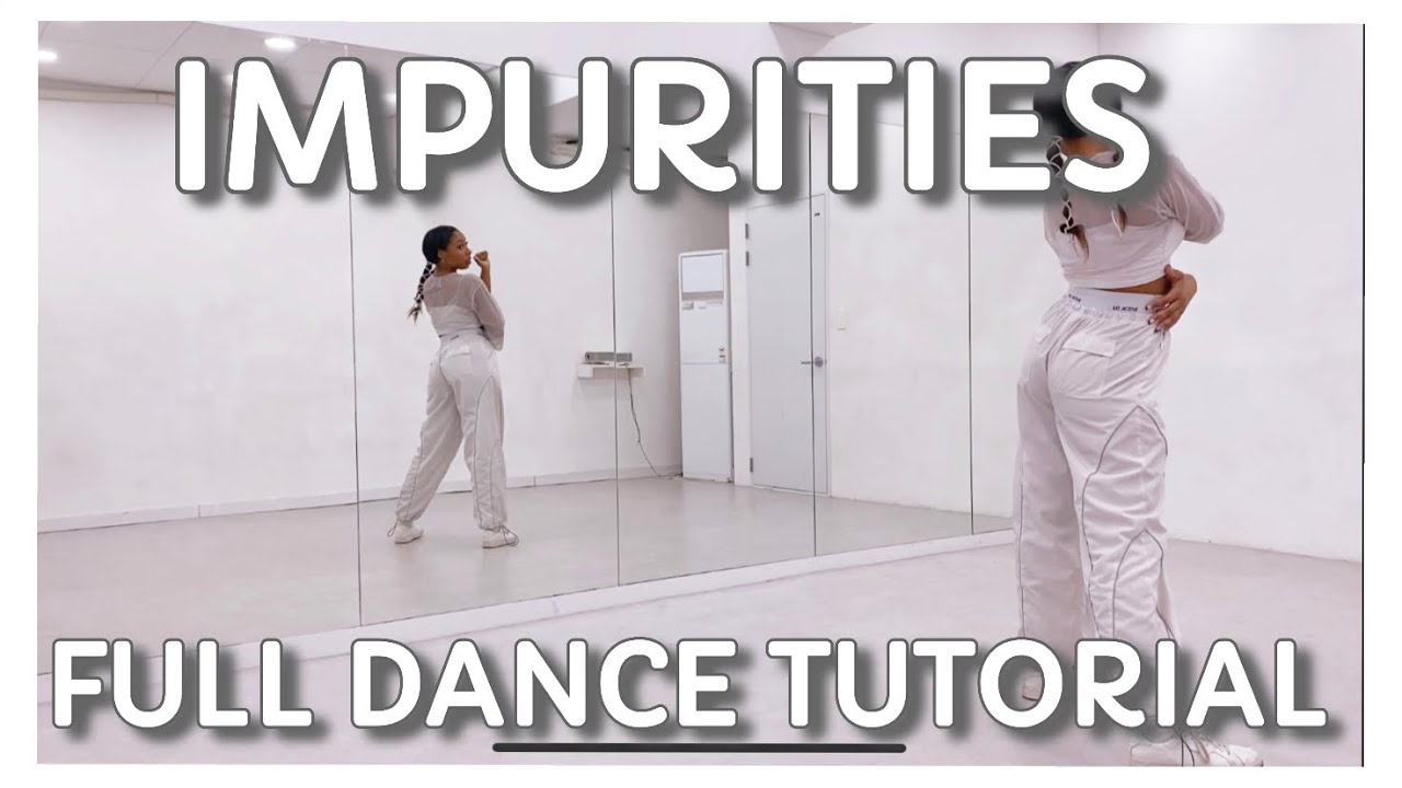 LE SSERAFIM (르세라핌) ‘IMPURITIES’ - FULL DANCE TUTORIAL