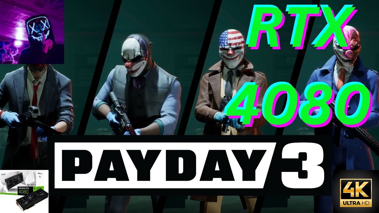 PAYDAY 3 4K BENCHMARK (RTX 4080) (RYZEN 7950X)
