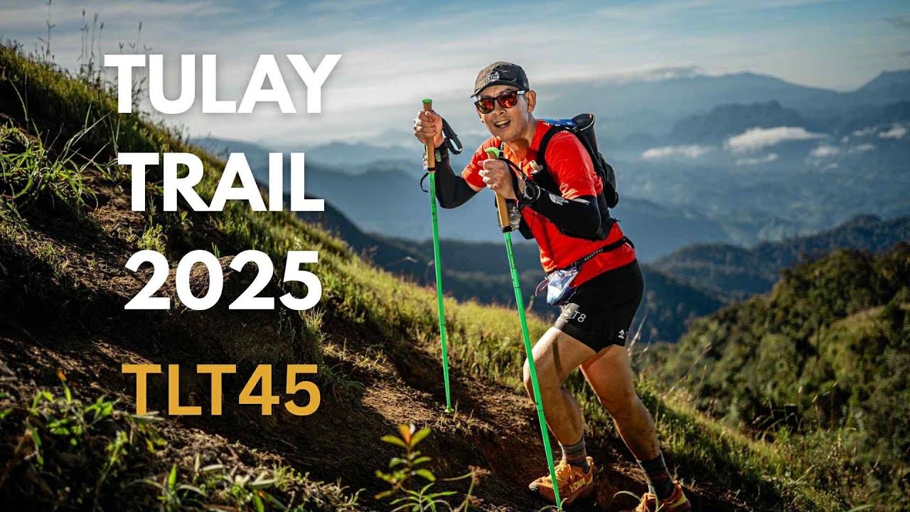 TULAY TRAIL 2025 TLT45 ทูเลพ่อมูเซอสมคำล่ำลือจริงๆ