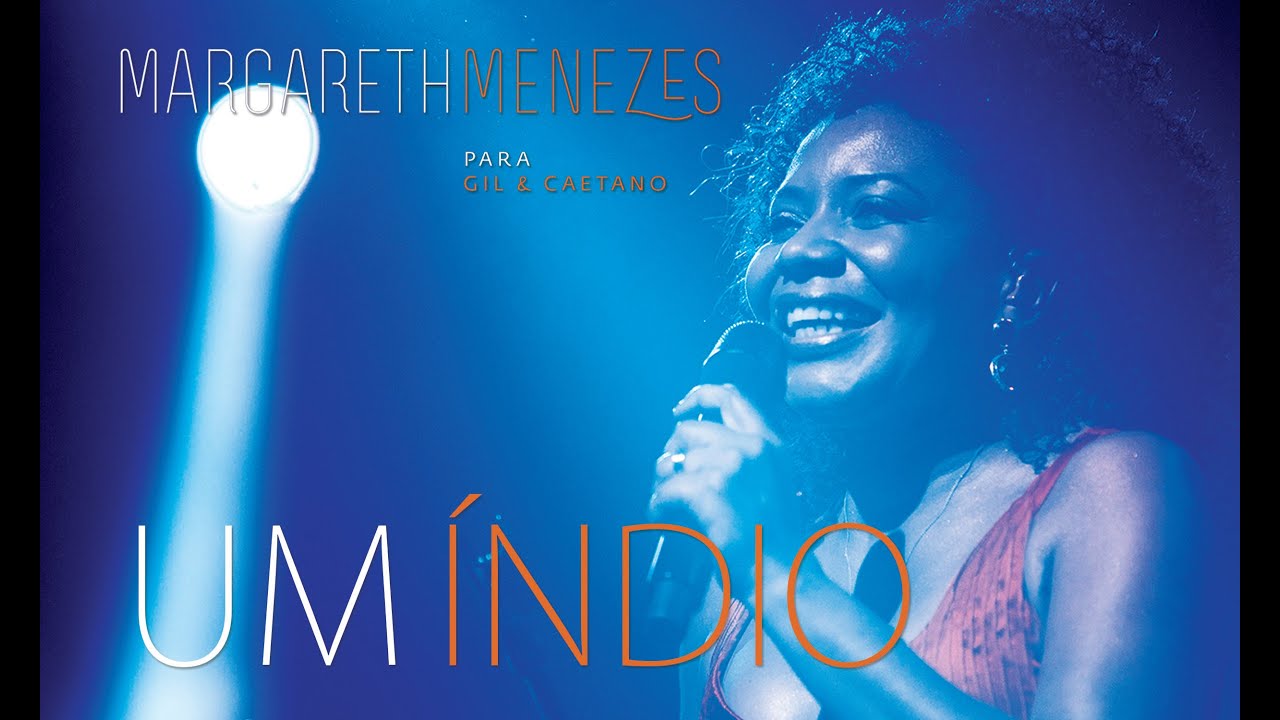 Um Índio - Margareth Menezes (DVD Para Gil & Caetano)