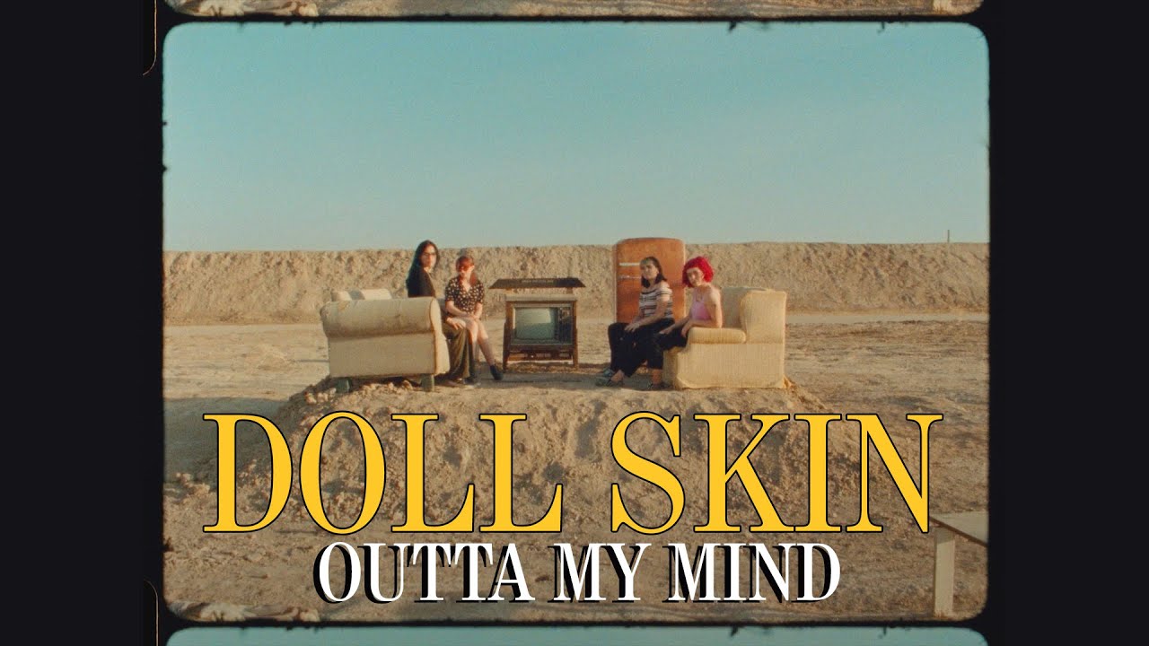 Doll Skin - Outta My Mind (Official Music Video)