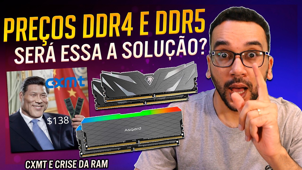 CXMT: A Fabricante CHINA que vai REDUZIR preços da RAM??