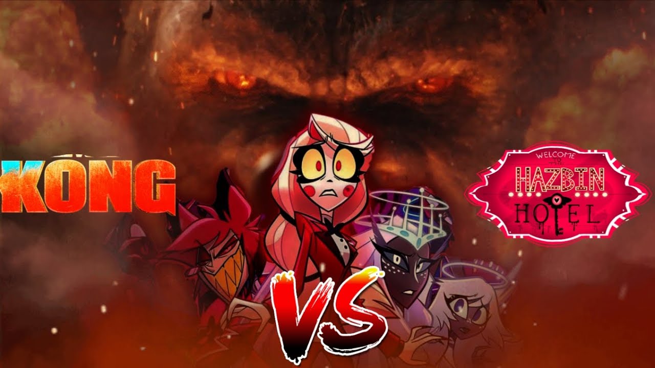 Kong (Monsterverse) vs Hazbin Hotel / Especial Video #vs #battle #versus #edit 