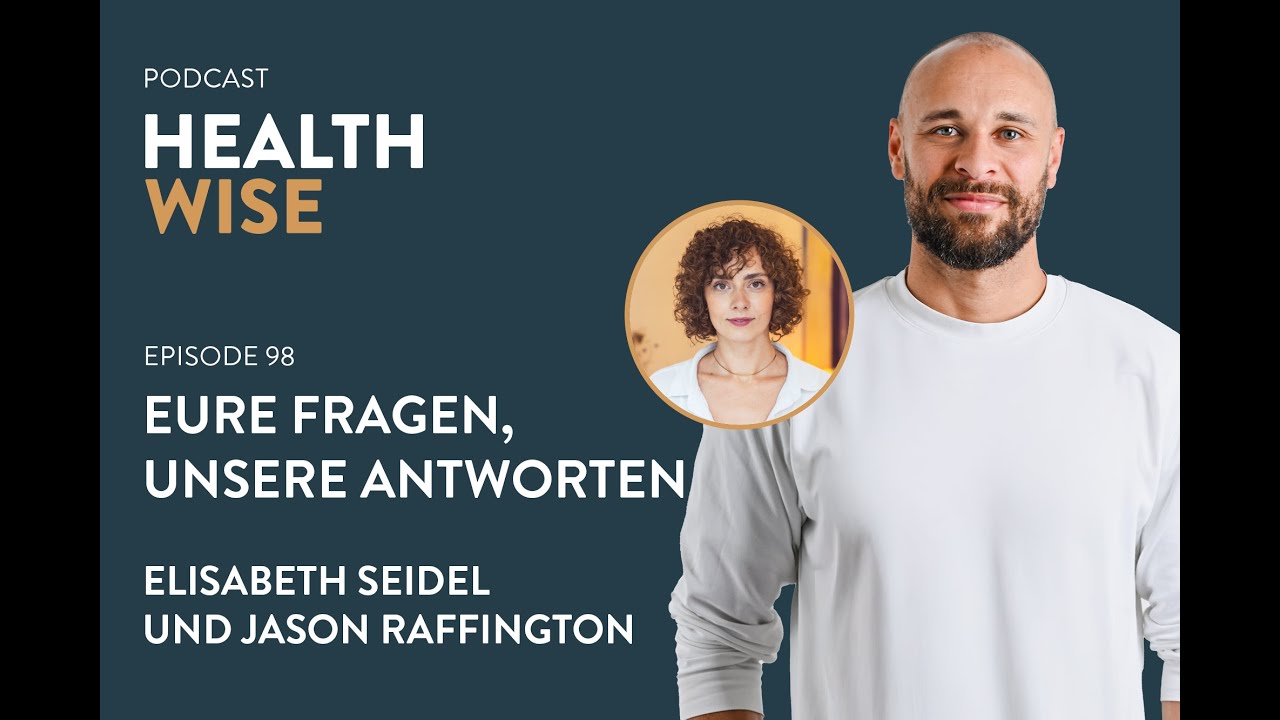 #098 Q&A - Die h&auml;ufigsten Fragen unserer Kund*innen. Mit Elisabeth Seidel und Jason Raffington